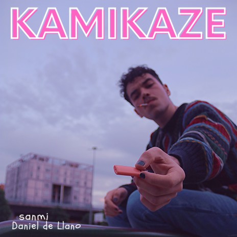 Kamikaze ft. Daniel de Llano | Boomplay Music