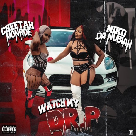 Watch my drip (feat. Cheetah Monroe) | Boomplay Music