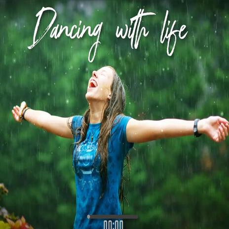 Dancing with life | Boomplay Music