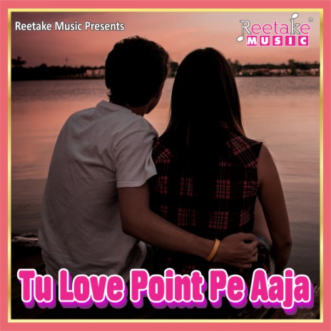 Tu Love Point Pe Aaja ft. Radha Pandey