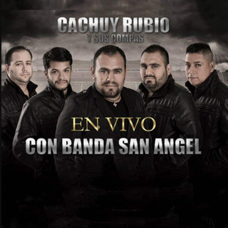 Cachuy Rubio con banda san angel en vivo