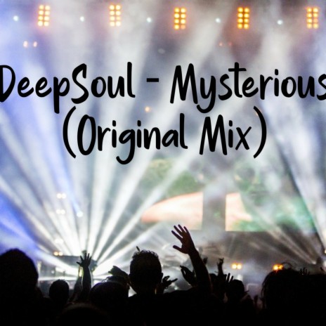 DeepSoul - Mysterious (Original Mix) | Boomplay Music