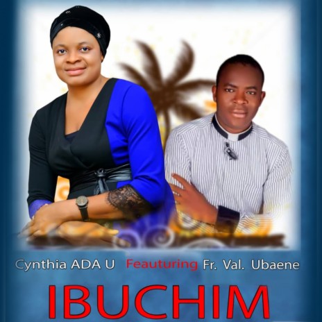Ibuchim ft. Fr. Val. Ubaene