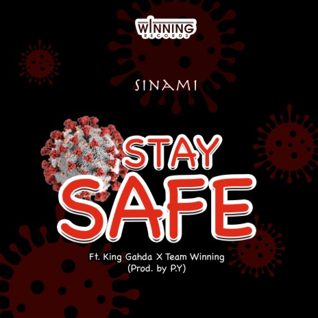 Stay Safe ft. King Gahda X Team Winning | Boomplay Music