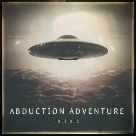 Abduction Adventure | Boomplay Music