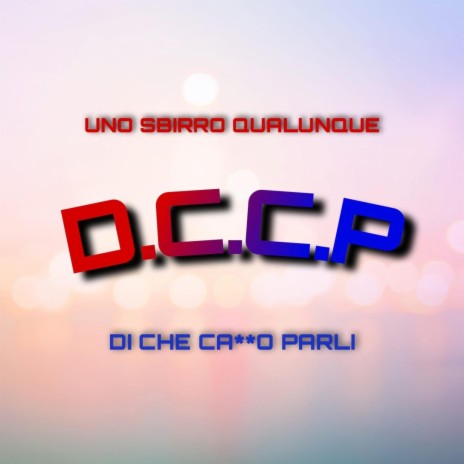 D.c.c.p. | Boomplay Music