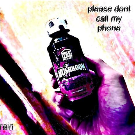 please dont call my phone