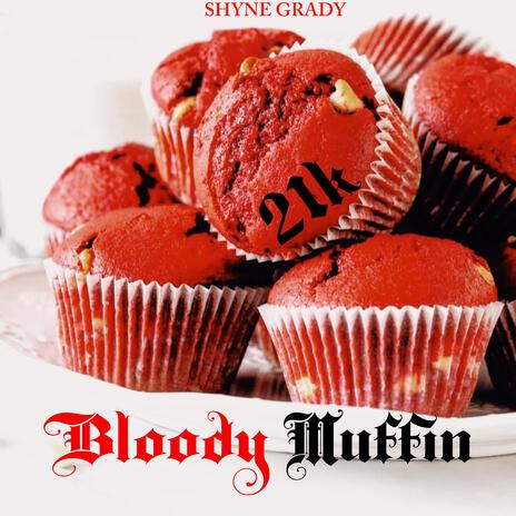 Bloody Muffin | Boomplay Music