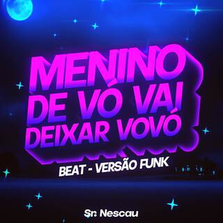 Beat O Menino de Vó Vai Deixar Vovó