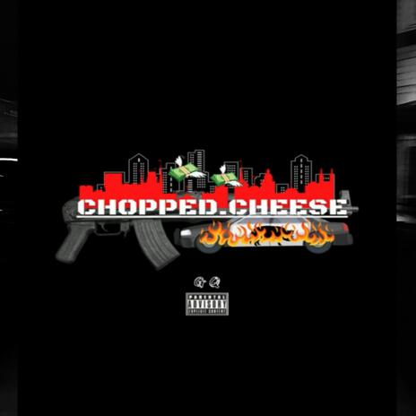 CHOPPED CHEESE | Boomplay Music