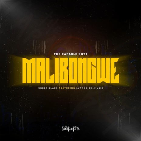 Malibongwe ft. Ubber Black & Lutroo Da-Music | Boomplay Music