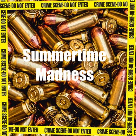 Summertime Madness (100 Days of heat) | Boomplay Music