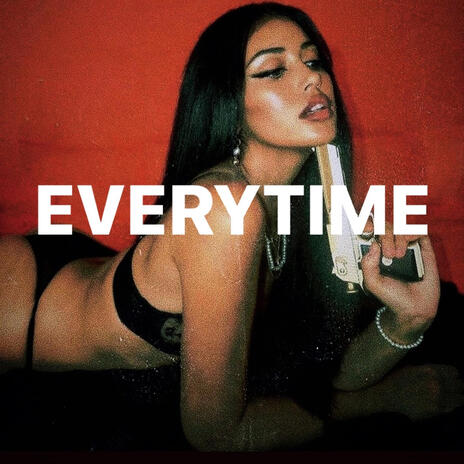 EVERYTIME | Boomplay Music