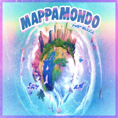 Mappamondo (feat. Am) | Boomplay Music