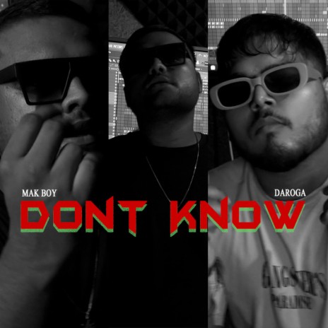 Don't Know ft. Daroga | Boomplay Music