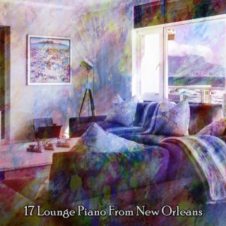 17 Piano Lounge de la Nouvelle-Orléans (2022 Café Lounging Records)