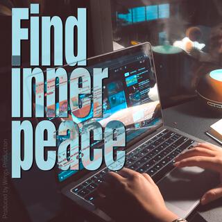 Find Inner Peace (Bình yên trong tâm hồn) / Nhạc thư giãn - Vol.7