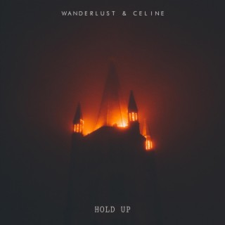 Hold Up (feat. Celine)