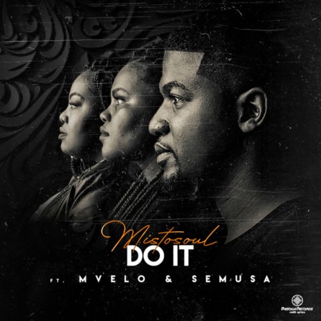 Do It (Original Mix) ft. Mvelo & Semusa