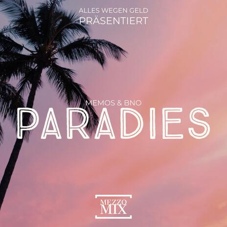 Paradies ft. Memos & BNO | Boomplay Music