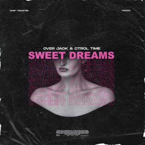 Sweet Dreams ft. Ctrol Time | Boomplay Music