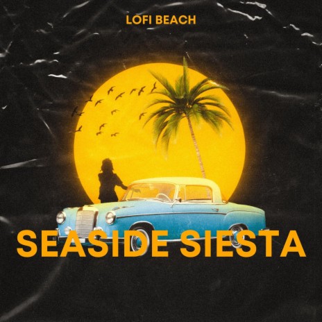 Seaside Siesta | Boomplay Music