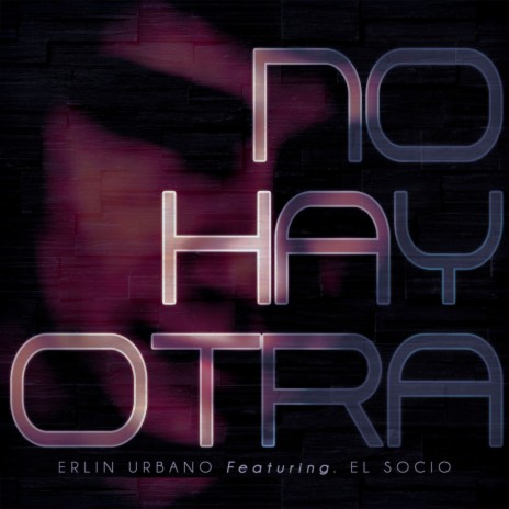 No Hay Otra ft. El Socio | Boomplay Music