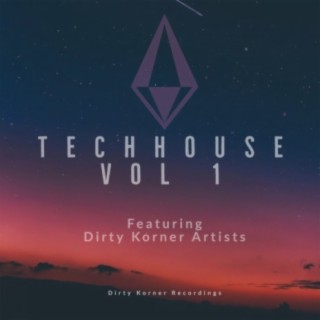 Dirty Korner Tech House, Vol. 1