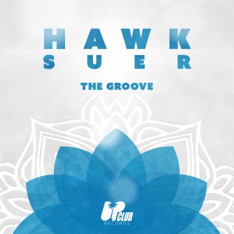 The Groove (Extended Mix) ft. SUER
