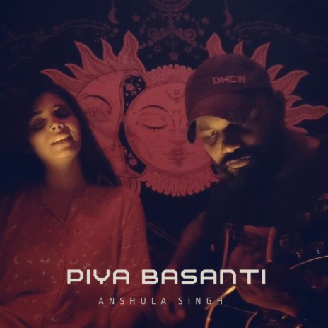 Piya basanti (Unplugged) ft. Shail vishwakarma