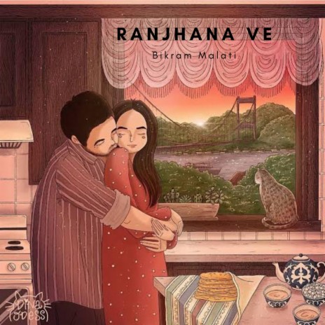 Ranjhana Ve | Boomplay Music