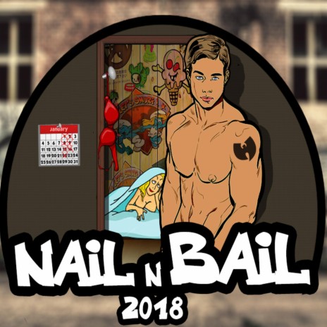 Nail n Bail 2018 | Boomplay Music