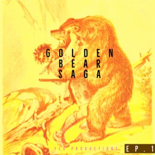 Golden Bear Saga Ep.1