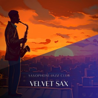 Velvet Sax: Soft Jazz Haven