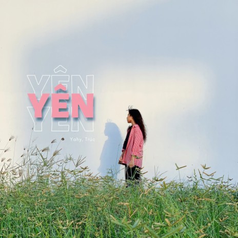 Yên ft. YAHY | Boomplay Music