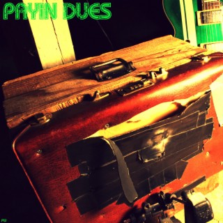 Payin' Dues (Partial Album)