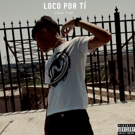 Loco Por Tí | Boomplay Music