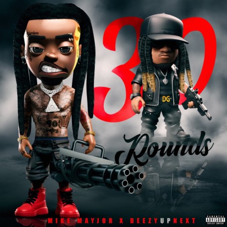 30 Rounds ft. DeezyUpNext | Boomplay Music