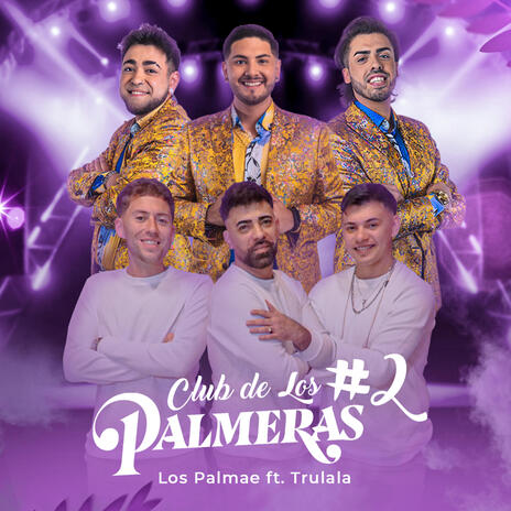 Club de Los Palmeras #2 ft. Tru La La | Boomplay Music