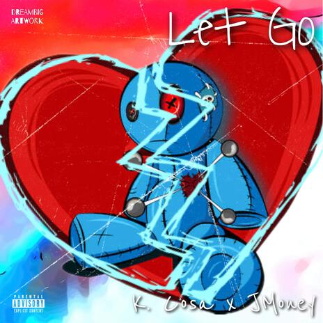 Let Go ft. JmoneyMoReala | Boomplay Music