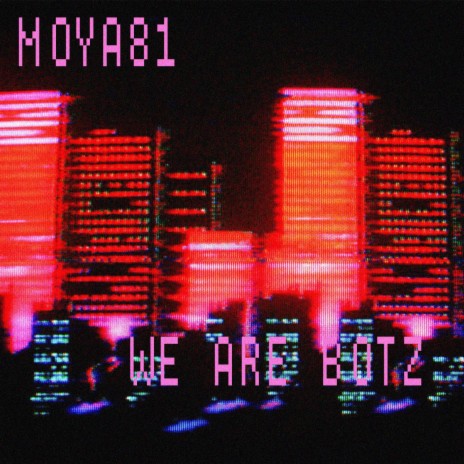 We Are Botz | Boomplay Music