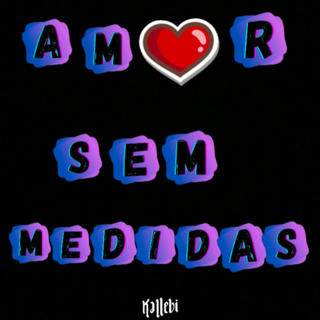 Amor sem medidas | Boomplay Music