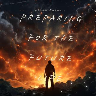 Preparing For The Future Life, Vol. 1