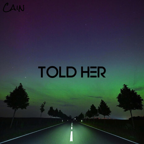 Told Her | Boomplay Music