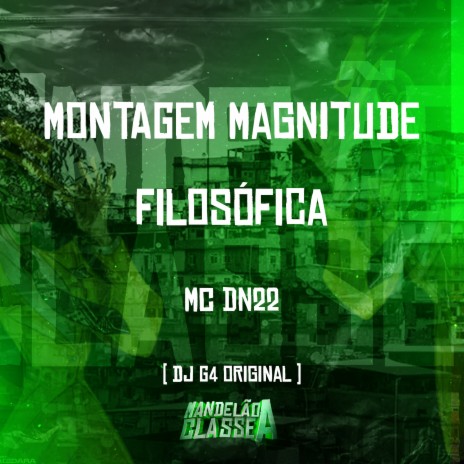 Montagem Magnitude Filosófica ft. Mc DN 22 | Boomplay Music