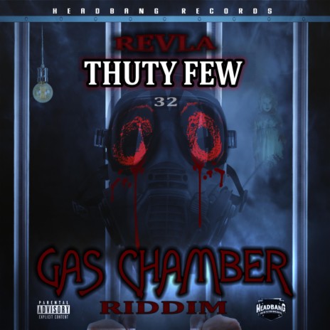 Thuty Few (32) - Gas Chamber Riddim | Boomplay Music