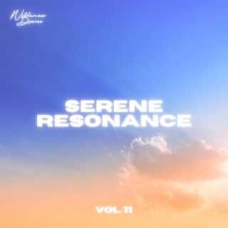 Serene Resonance, Vol. 11