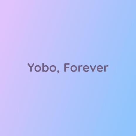 Yobo, Forever | Boomplay Music