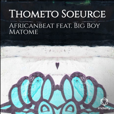 Thometo Soeurce ft. Big Boy Matome | Boomplay Music