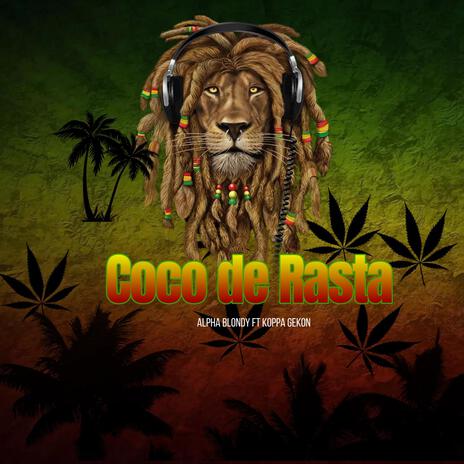 Coco de Rasta ft. Alpha Blondy | Boomplay Music